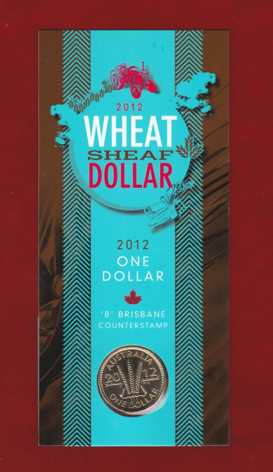 2012 Wheat Sheaf Dollar $1 Unc Coin 'B' Brisbane Counterstamp
